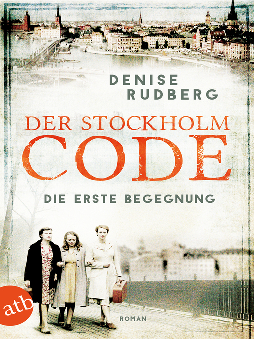 Title details for Der Stockholm-Code--Die erste Begegnung by Denise Rudberg - Available